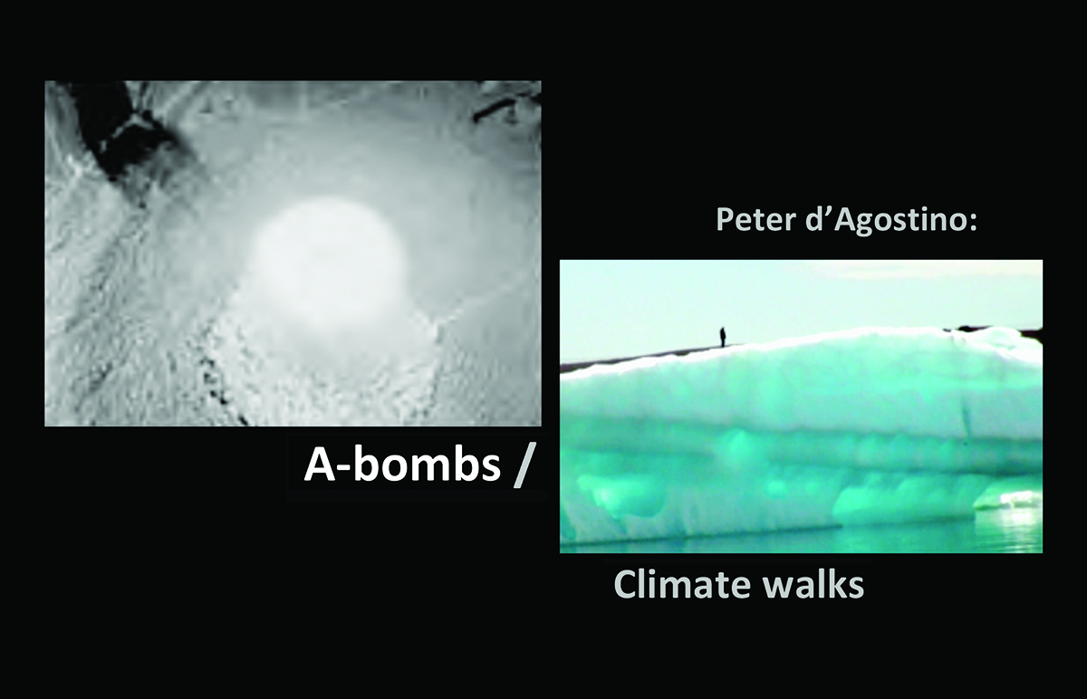 Peter d’Agostino: A-bombs / Climate walks